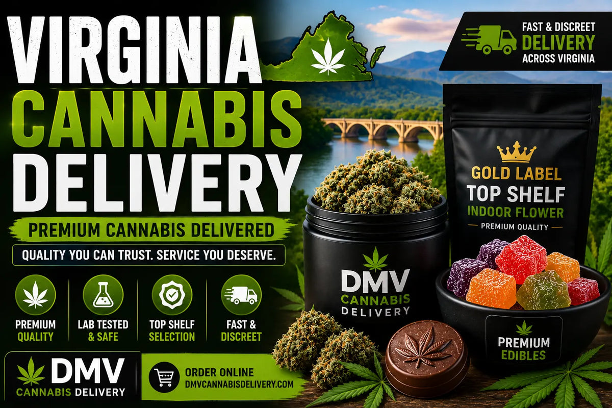 Virginia cannabis delivery premium flower and edibles by DMV Cannabis Delivery