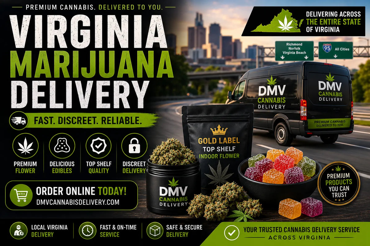 Virginia marijuana delivery premium flower and edibles by DMV Cannabis Delivery