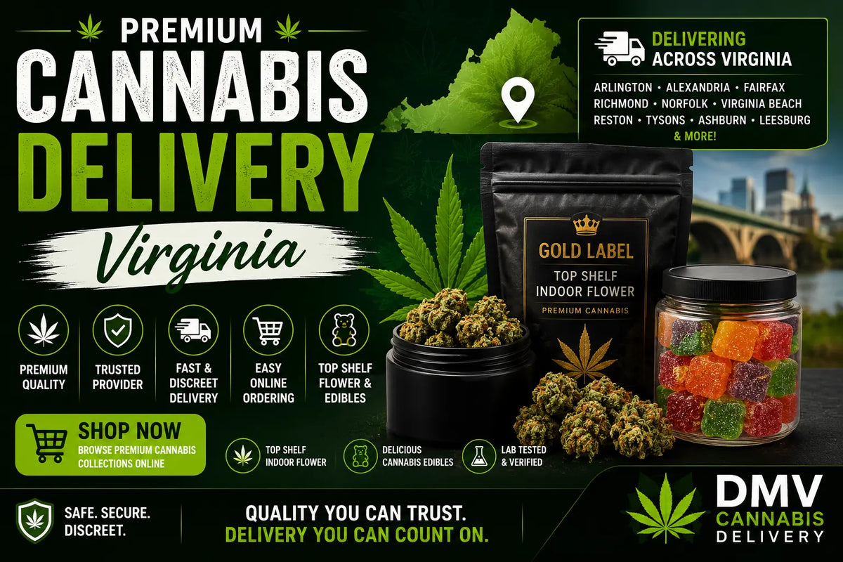 Cannabis delivery Virginia premium flower and edibles by DMV Cannabis Delivery