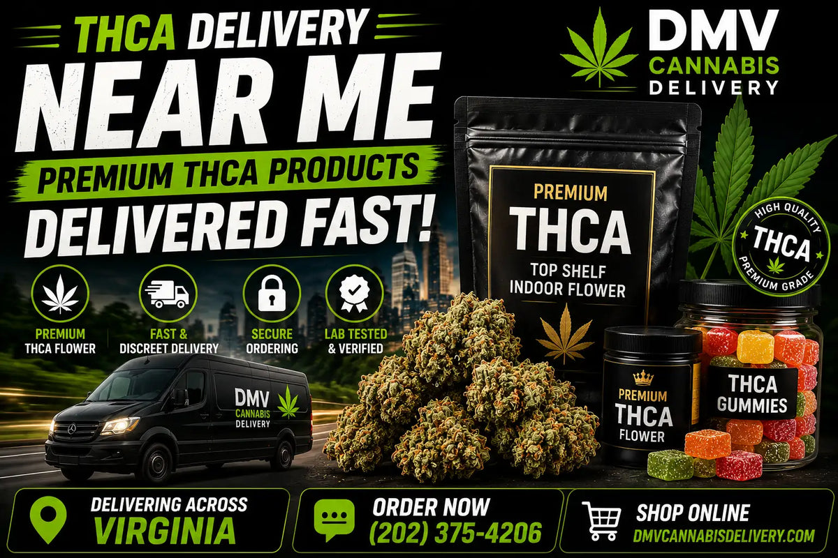 THCA delivery near me premium cannabis flower and edibles by DMV Cannabis Delivery