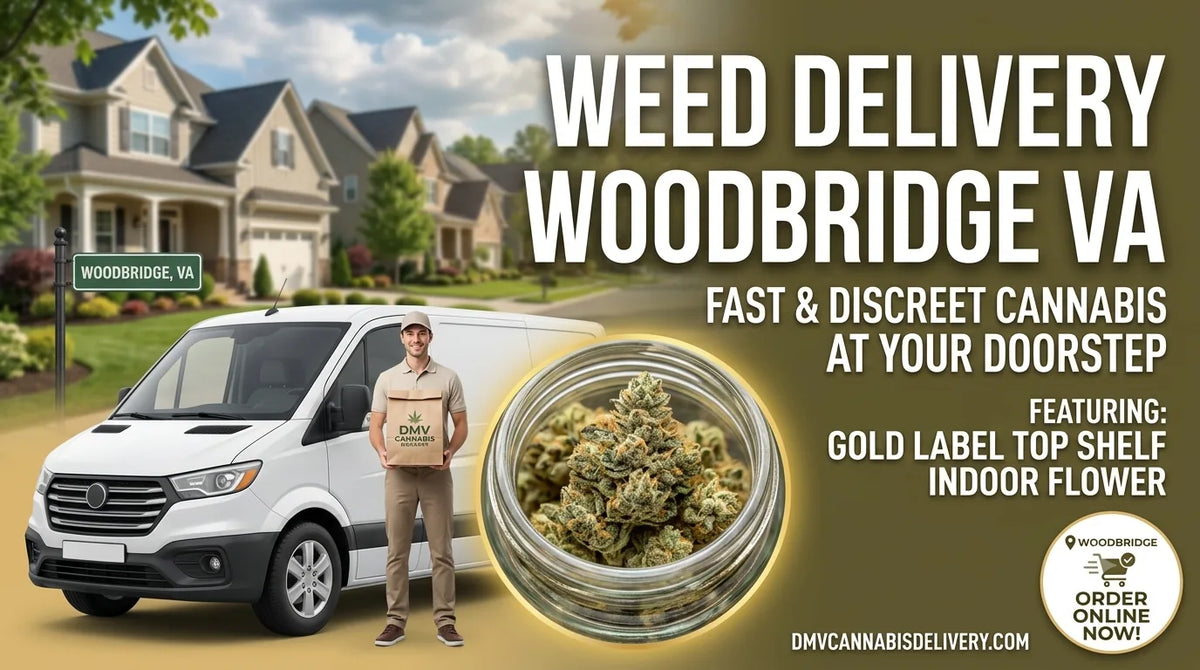 The Ultimate Guide to Cannabis Convenience: Weed Delivery in Woodbridge, VA