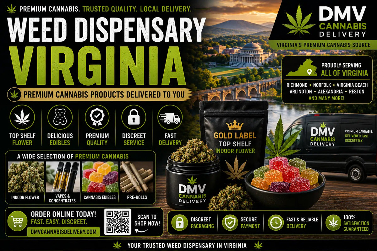 Weed dispensary Virginia premium flower and edibles by DMV Cannabis Delivery