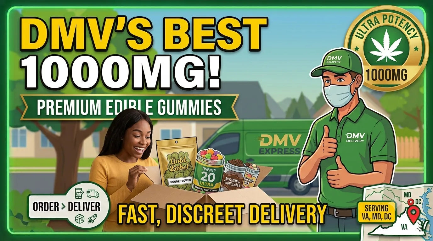 The Ultimate Guide to 1000mg Gummies: Heavy-Hitting Edibles Delivery in the DMV