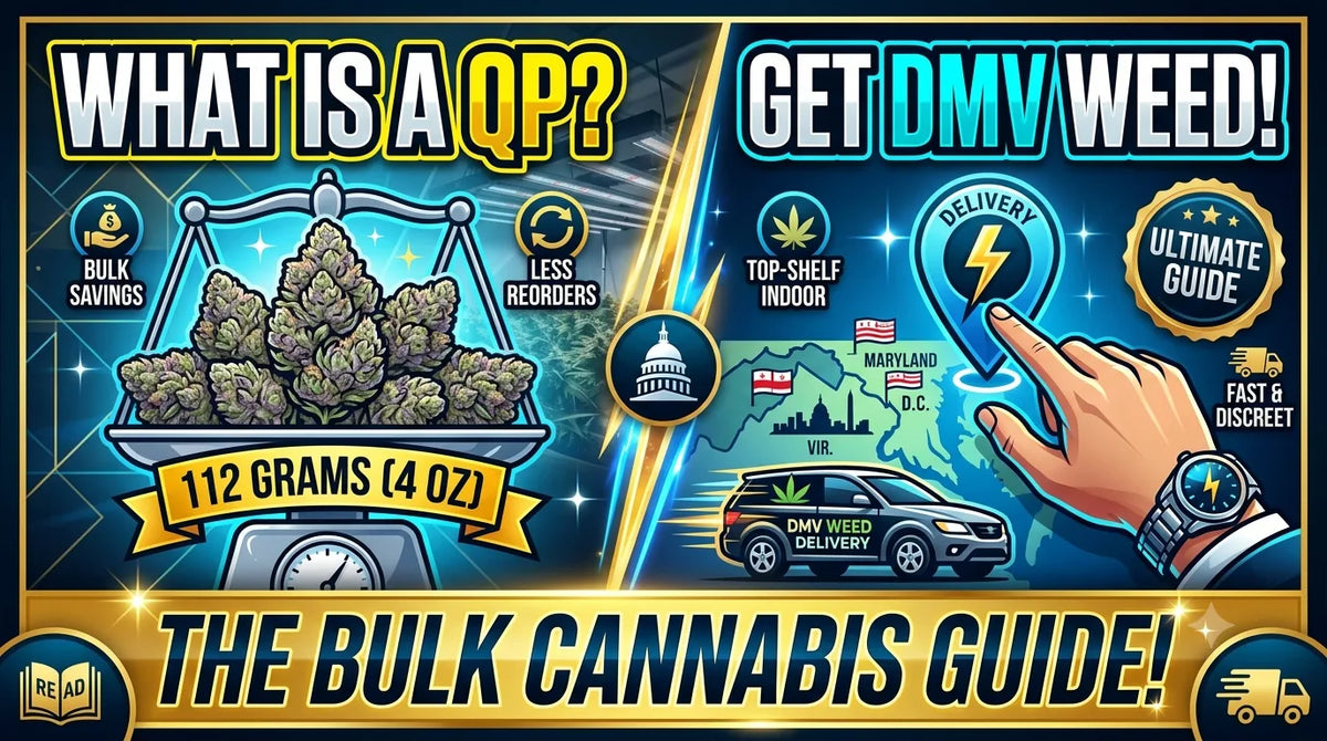 Buying a QP of Weed in the DMV: Ultimate Bulk Cannabis Guide