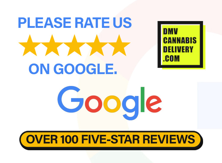 Google review promotion banner for DMV Cannabis Delivery asking customers to rate the service five stars on Google with over 100 positive reviews.